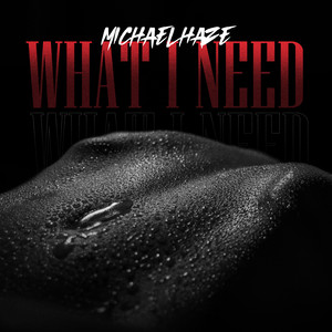 What I Need (Explicit)