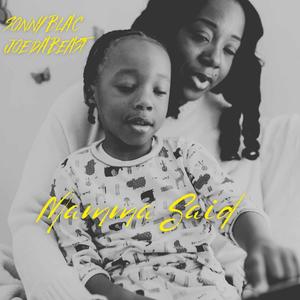 Mamma Said (feat. Sonny Blac) (Explicit)