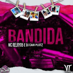 Bandida (Dj Caio Plotz Remix)