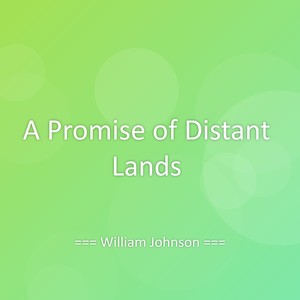 A Promise of Distant Lands