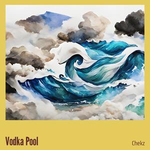 Vodka Pool (Remix) [Explicit]