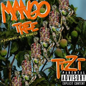 Mango Tree (Chopped & Screwed) (Explicit)
