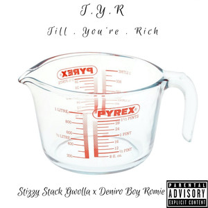 T.Y.R (Till You're Rich) [Explicit]