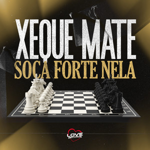 Xeque Mate Soca Forte Nela (Explicit)