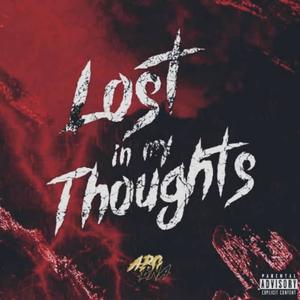 Lost In My Thoughts (Explicit)