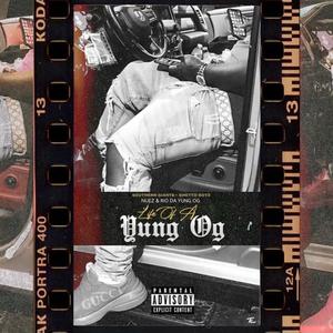 Life Of A Yung Og (Explicit)