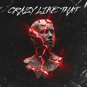 Crazy Like That (Explicit)