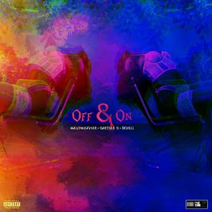 Off & On (feat. malcolmxavier & Sevell) (Explicit)
