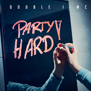 Party Hard (Deluxe Edition) [Explicit]