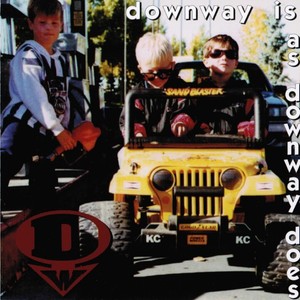 Downway Is as Downway Does