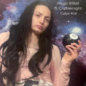 Magic 8 Ball (feat. Criptoknight)
