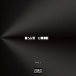 DARK MODE (with TheRajSarthak) (Explicit)