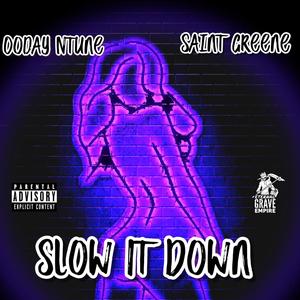 Slow It Down (Explicit)