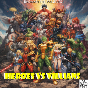 Heroes Vs Villians (Explicit)