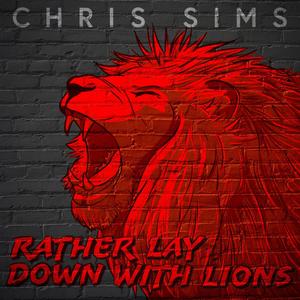 Rather Lay Down With Lions