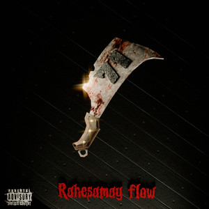 Rahesamay Flow (Explicit)