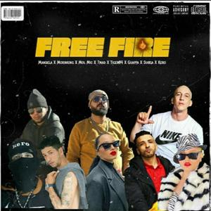 Free Fire(feat. Sugga, Mandela, Guapa, Kero, 7Mad, Tiger & Morinking) (Explicit)