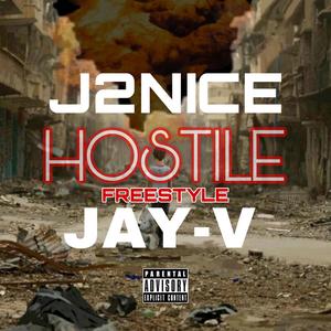 Hostile Freestyle (feat. Jay-V) (Explicit)