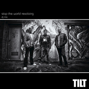 Stop the World Revolving - Tilt 20th Anniversary DJ Mix