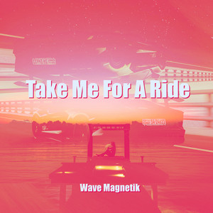 Take Me for a Ride