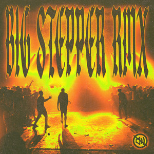 Big Stepper RMX (Explicit)