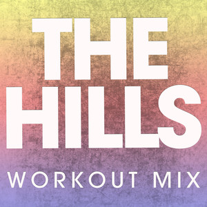 The Hills (Extended Workout Mix)