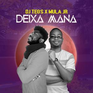 DEIXA MANA (feat. MULA J)