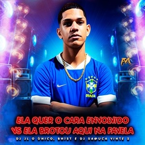 Ela Quer o Cara Envolvido Vs Ela Brotou Aqui na Favela (Explicit)