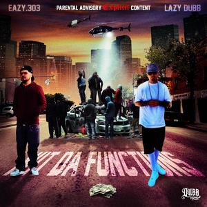 Wit Da Functions (feat. Lazy Dubb) [Explicit]