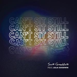 Can't Sit Still (feat. Julia Goodwin)