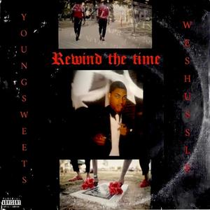 Rewind The Time (feat. WesHussle) [Explicit]