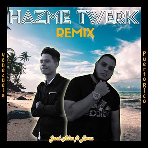 Hazme Twerk (Remix) [feat. E-Wez]