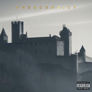 Free Convict - FUEGO (Explicit)