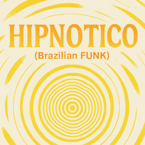HIPNOTICO (Brazilian Funk)