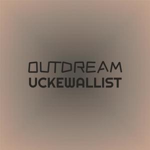 Outdream Uckewallist