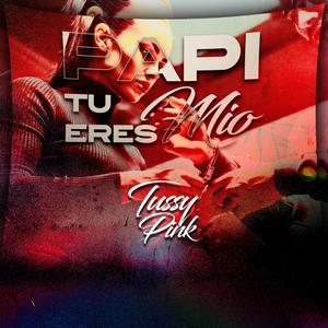 Papi Tu Eres Mio