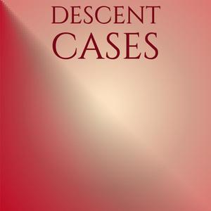 Descent Cases