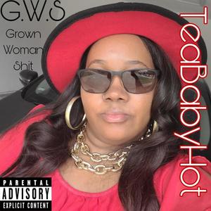 G.W.S (Grown Woman ****) [Explicit]