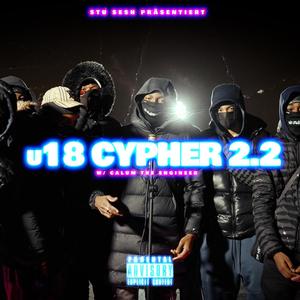 u18 Cypher 2.2 (feat. Diablo Binkz, N'OG, Jackijoee, Kodry, Henok96z, #B7 & Zeyyone#77) [Explicit]