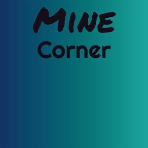 Mine Corner