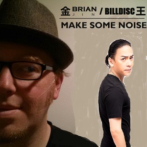 Make Some Noise (feat. Billdisc)