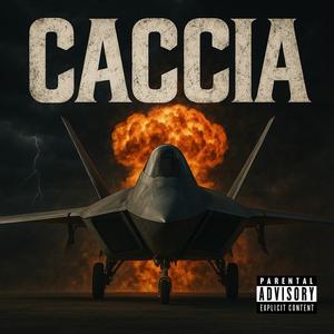 CACCIA (feat. Feden, Densing & Denxs) (Explicit)