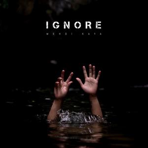 ignore