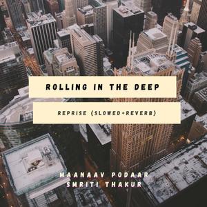 Rolling In The Deep(feat. Maanaav Poddar)