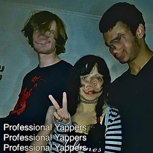 Professional Yappers (Explicit)