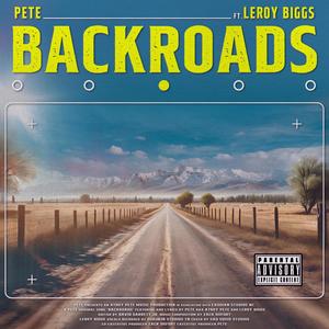 Backroads (feat. Leroy Biggs) [Explicit]