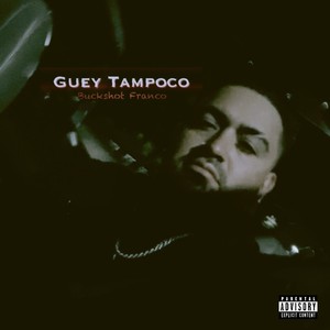 Guey Tampoco (Explicit)