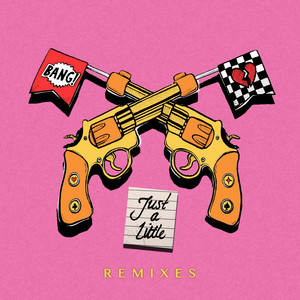 Just a Little (James Bluck Remix|Explicit)