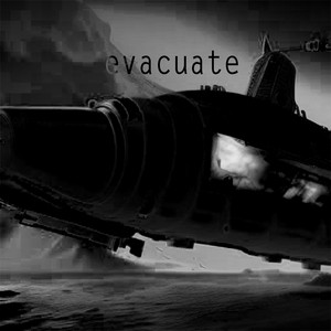 Evacuate