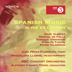 Spanish Music in the XX Century - Albéniz, Falla, Granados, Turina, Vilarroig